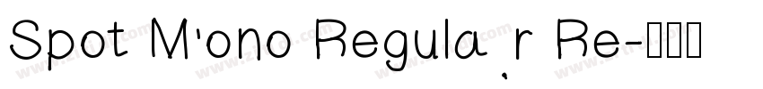 Spot Mono Regular Re字体转换